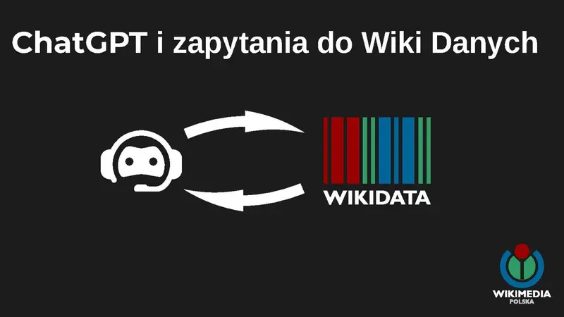 Prezentacja: 'ChatGPT w pomocy przy tworzeniu zapytań do Wikidata' Jakub Jankiewicz